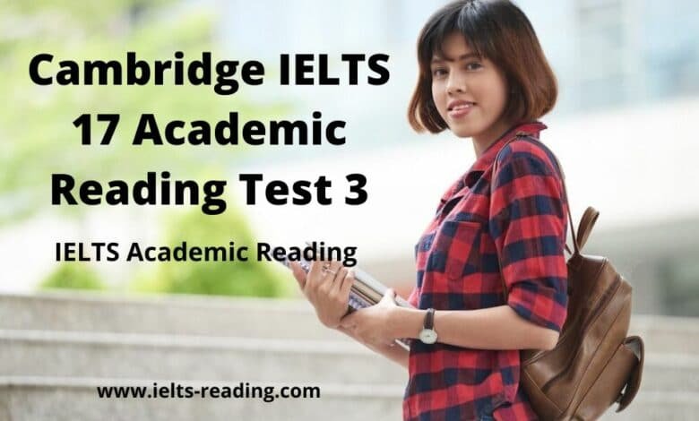 Cambridge IELTS 17 Reading Test 3 Academic with answers ielts-reading