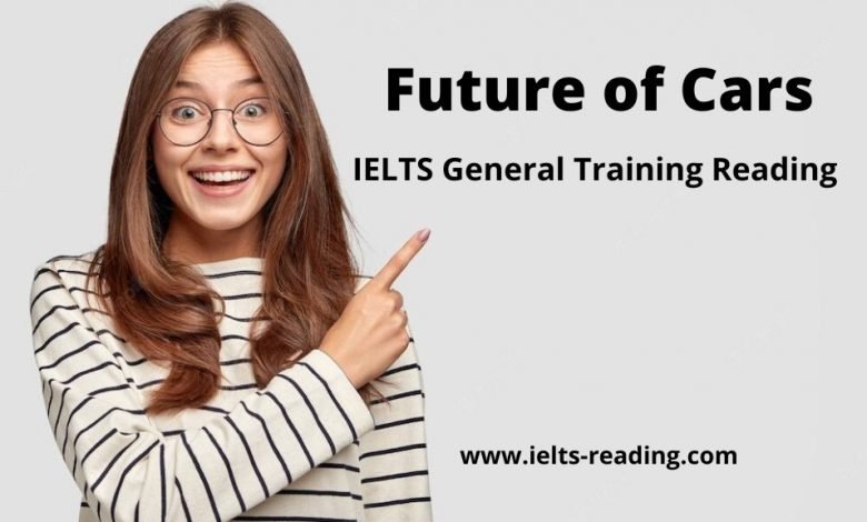 Future of Cars IELTS Reading General Training Future of Cars ielts reading general with answers