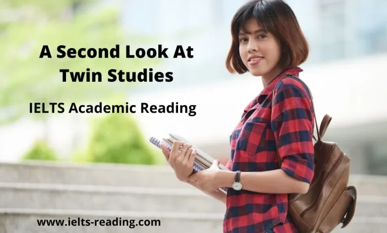 A Second Look At Twin Studies IELTS Reading A Second Look At Twin Studies IELTS reading academic