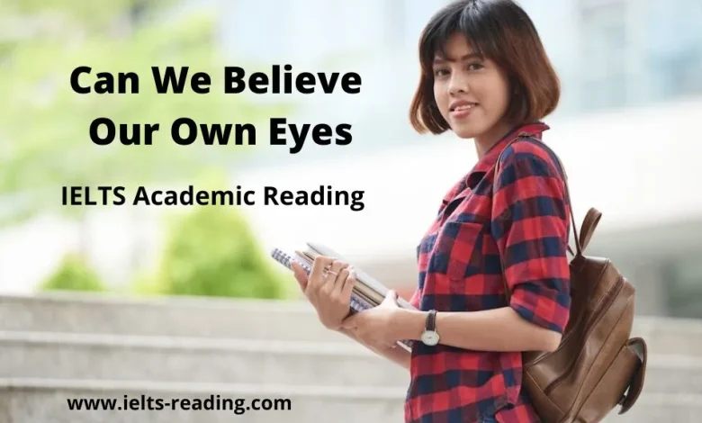 Can We Believe Our Own Eyes IELTS Academic Reading Can We Believe Our Own Eyes IELTS Academic Reading