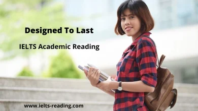 Designed To Last IELTS Reading