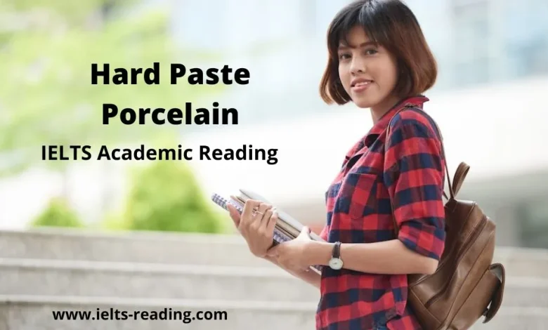 Hard Paste Porcelain IELTS Reading Hard Paste Porcelain IELTS Reading Academic