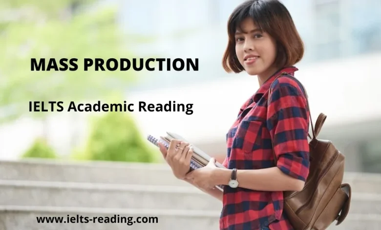 MASS PRODUCTION IELTS reading academic