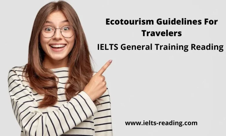 Ecotourism Guidelines For Travelers IELTS Reading Ecotourism Guidelines For Travelers IELTS Reading General training with answers