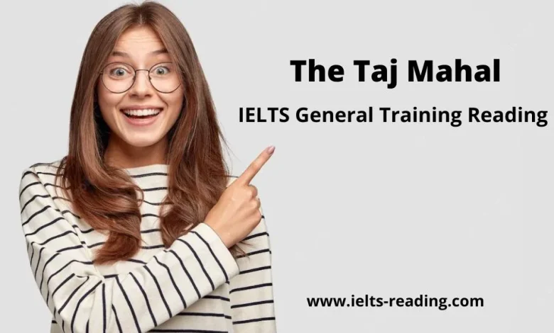 The Taj Mahal IELTS Reading The Taj Mahal IELTS Reading General training with answers