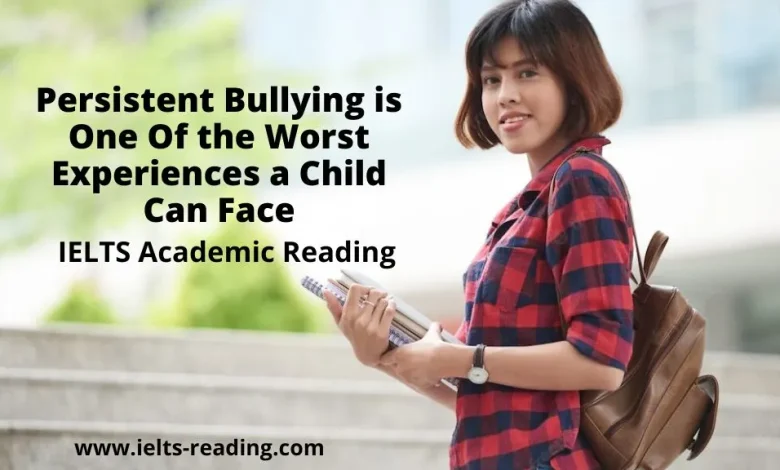 persistent bullying is one of the worst experiences a child can face reading answers